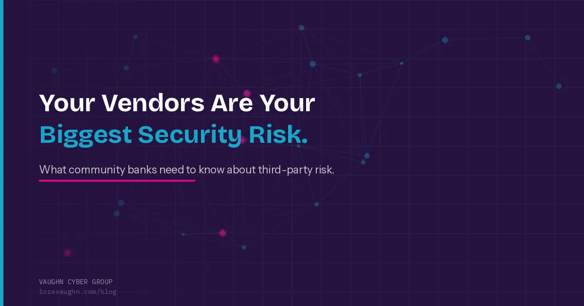 Featured image for Your Vendors Are Your Biggest Security Risk. Here's What to Do About It.